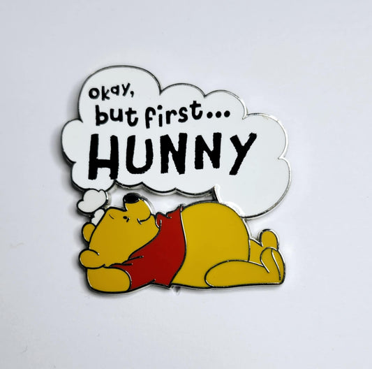 Winnie the Pooh - ok but first Hunny